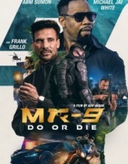 MR-9: Do or Die
