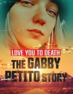 Love You to Death: Gabby Petito