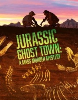 Jurassic Ghost Town: A Mass Murder Mystery