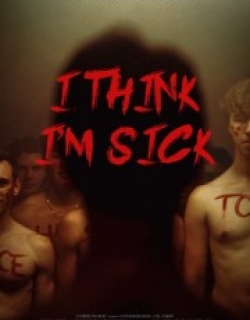 I Think I'm Sick