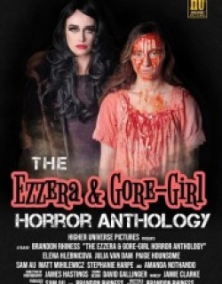 The Ezzera & Gore-Girl Horror Anthology