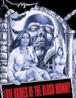 Love Brides of the Blood Mummy