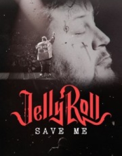Jelly Roll: Save Me