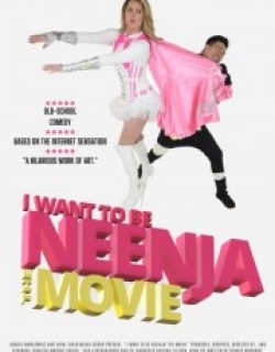 I Want to Be Neenja the Movie