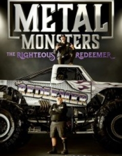 Metal Monsters: The Righteous Redeemer