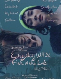 Everything Will Be Fine In The End