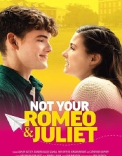 Not Your Romeo & Juliet