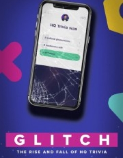 Glitch: The Rise & Fall of HQ Trivia