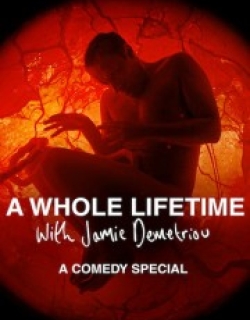 A Whole Lifetime with Jamie Demetriou