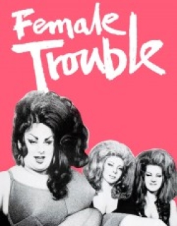 Female Trouble