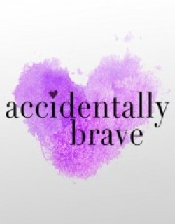 Accidentally Brave