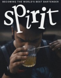 Spirit - Becoming the World's Best Bartender