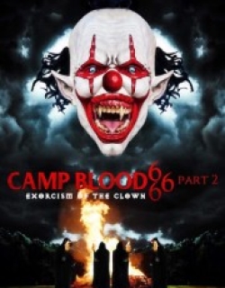 Camp Blood 666 Part 2: Exorcism of the Clown
