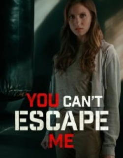 You Can't Escape Me