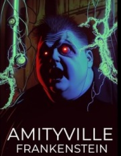 Amityville Frankenstein