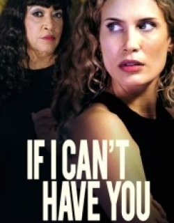 If I Can't Have You