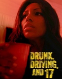 Drunk, Driving, and 17