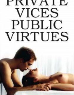 Private Vices, Public Virtues