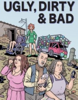 Ugly, Dirty and Bad