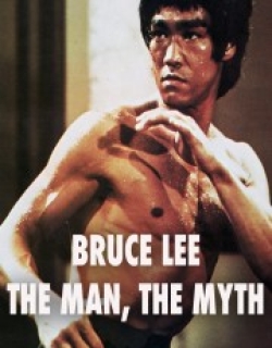 Bruce Lee: The Man, The Myth