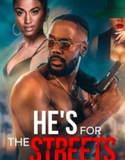 He's for the Streets