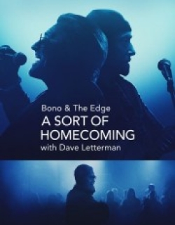 Bono & The Edge: A Sort of Homecoming with Dave Letterman