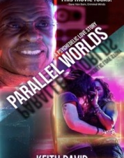 Parallel Worlds: A Psychedelic Love Story