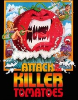 Attack of the Killer Tomatoes!