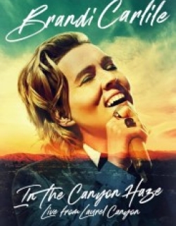 Brandi Carlile: In the Canyon Haze – Live from Laurel Canyon