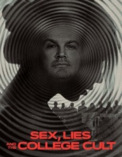Sex, Lies and the College Cult