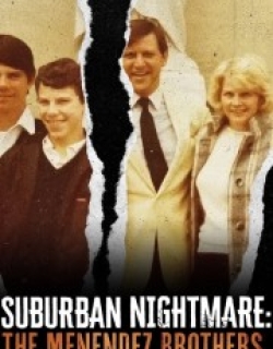 Suburban Nightmare: The Menendez Brothers