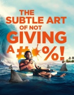 The Subtle Art of Not Giving a #@%!