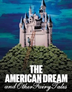 The American Dream and Other Fairy Tales