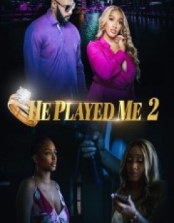 He Played Me 2