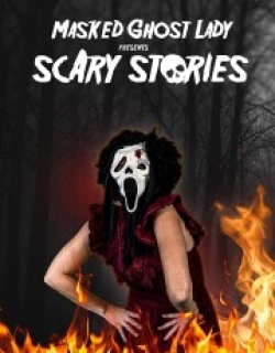 Masked Ghost Lady Presents Scary Stories