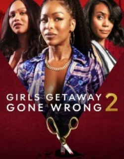 Girls Getaway Gone Wrong 2
