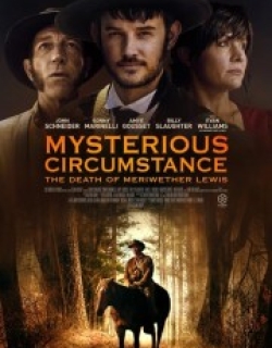 Mysterious Circumstance: The Death of Meriwether Lewis