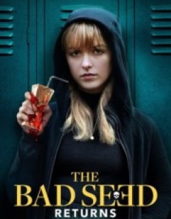 The Bad Seed Returns