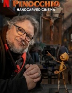 Guillermo del Toro's Pinocchio: Handcarved Cinema