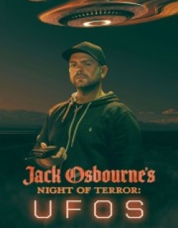 Jack Osbourne's Night of Terror: UFOs