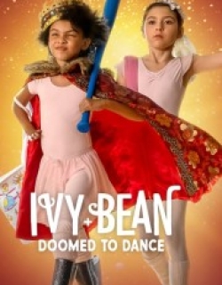 Ivy + Bean: Doomed to Dance