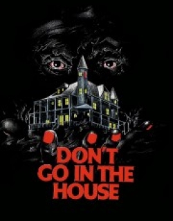 Don't Go in the House