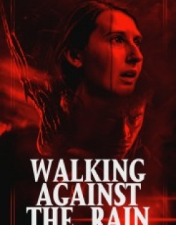 Walking Against the Rain