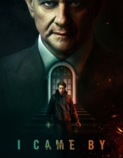 I Came By