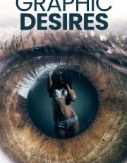 Graphic Desires