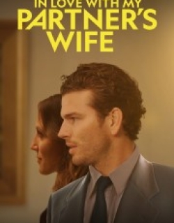 In Love With My Partner's Wife