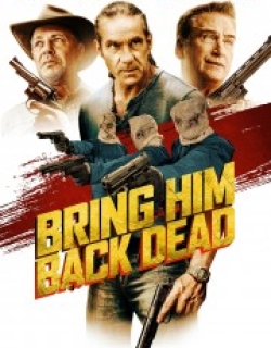 Bring Him Back Dead