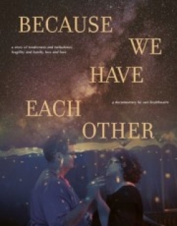 Because We Have Each Other