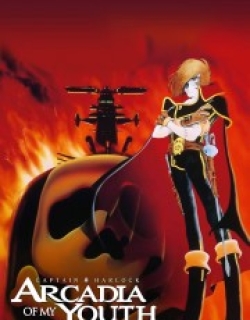 Space Pirate Captain Harlock: Arcadia of My Youth