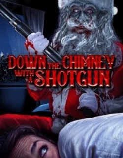Down the Chimney with a Shotgun